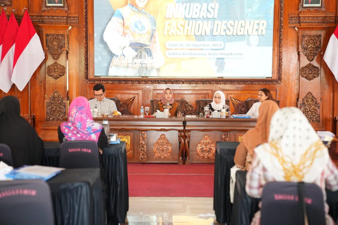 PEMKOT MOJOKERTO GELAR INKUBASI DESAIN FASHION, UNTUK PERKUAT SEKTOR EKONOMI KREATIF MENUJU KOTA PARIWISATA